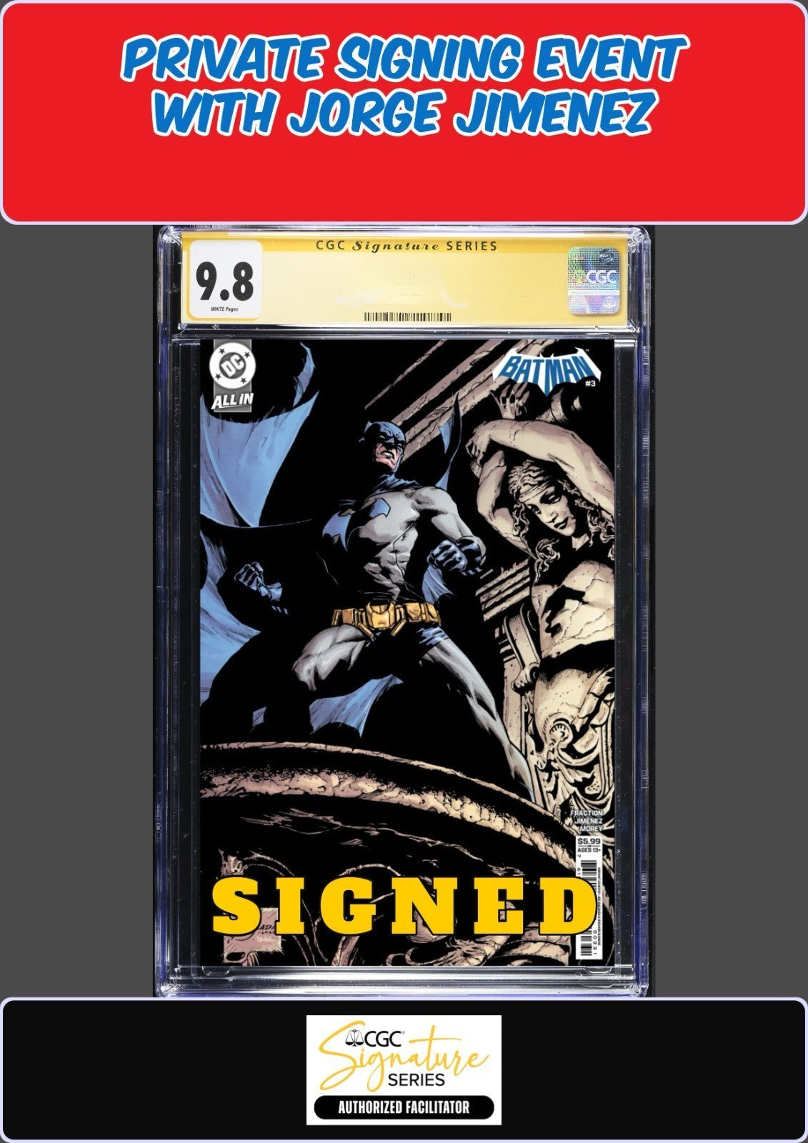 BATMAN #3 JOE QUESADA CGC SS 9.8 JORGE JIMENEZ SIGNED PRIVATE SIGNING PRESALE