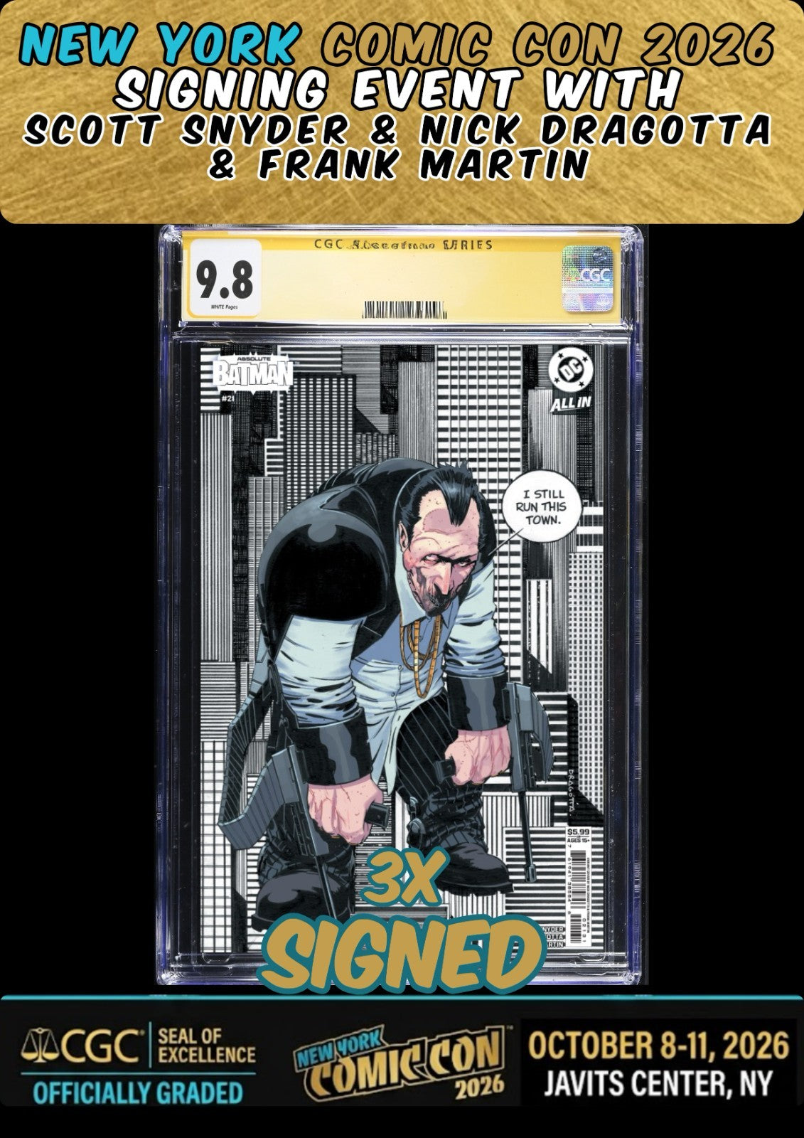 ABSOLUTE BATMAN #21 CGC SS 9.8 3X SIGNED SNYDER/DRAGOTTA/MARTIN NYCC PRESALE