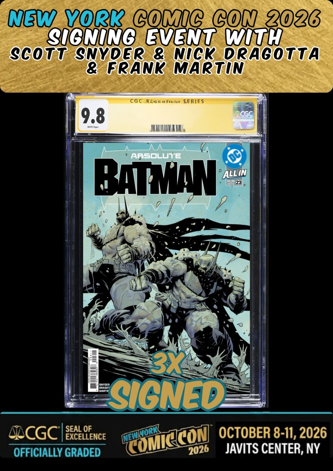 ABSOLUTE BATMAN #23 CGC SS 9.8 3X SIGNED SNYDER/DRAGOTTA/MARTIN NYCC PRESALE