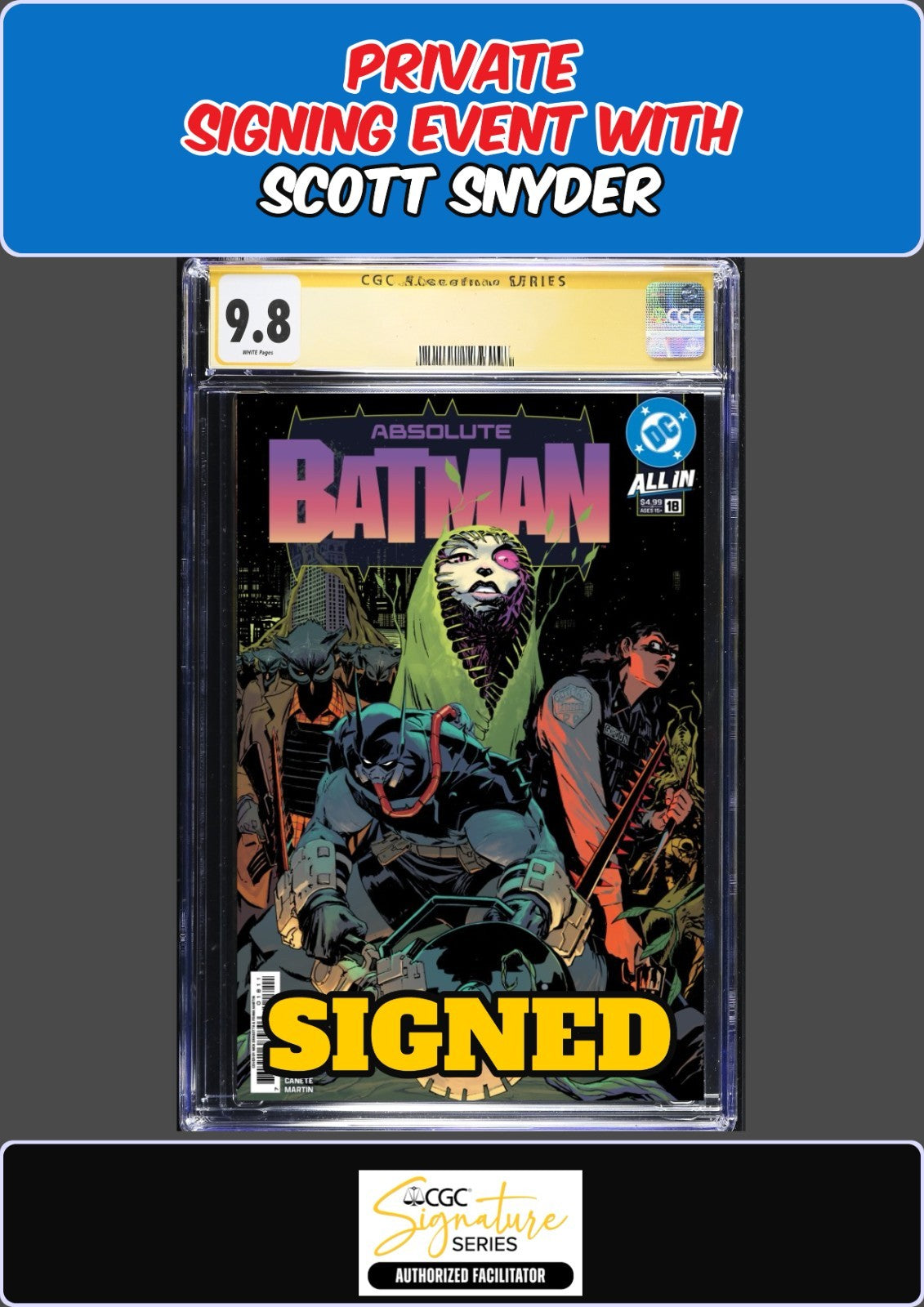 ABSOLUTE BATMAN #18 NICK DRAGOTTA   CGC SS 9.8 SCOTT SNYDER SIGNING PRESALE