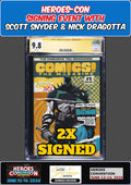 COMICS! THE MAGAZINE #1 CGC SS 9.8 SNYDER/DRAGOTTA HEROES-CON 2X SIGNED PRESALE