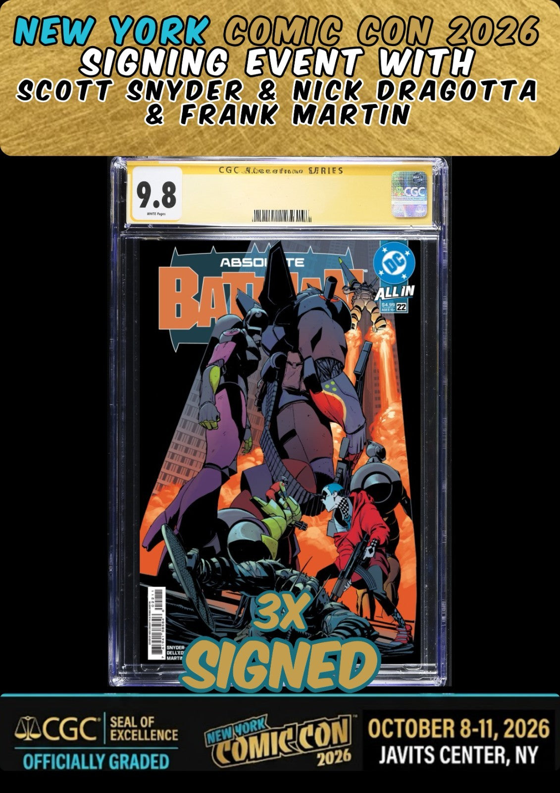 ABSOLUTE BATMAN #22 CGC SS 9.8 3X SIGNED SNYDER/DRAGOTTA/MARTIN NYCC PRESALE