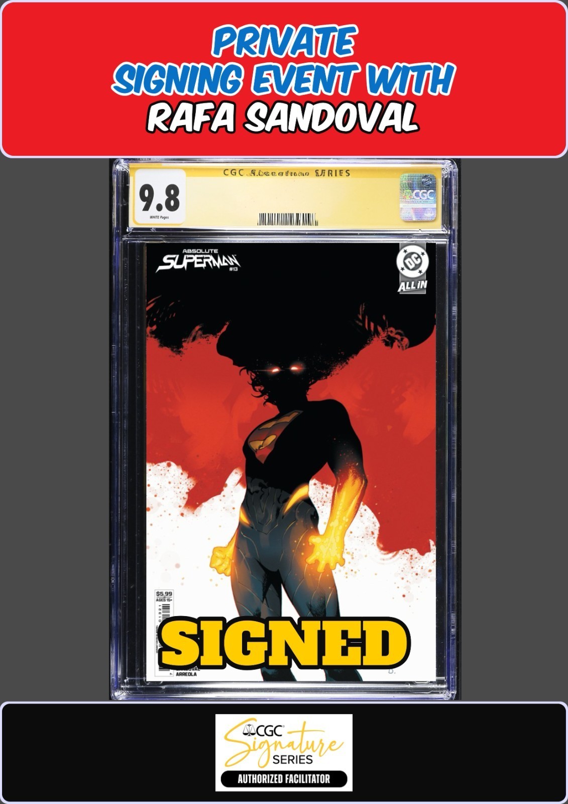 ABSOLUTE SUPERMAN #13 BENGAL CGC SS 9.8 RAFA SANDOVAL PRIVATE SIGNING PRESALE