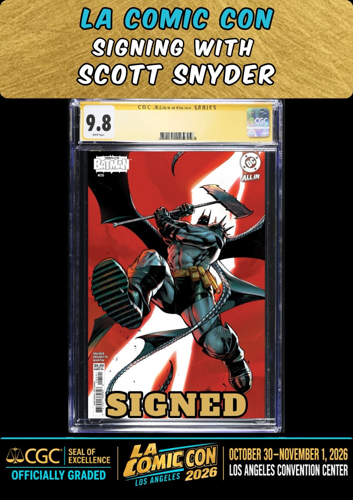 ABSOLUTE BATMAN #25 JSC CGC SS 9.8 SIGNED SCOTT SNYDER LA COMIC CON PRESALE