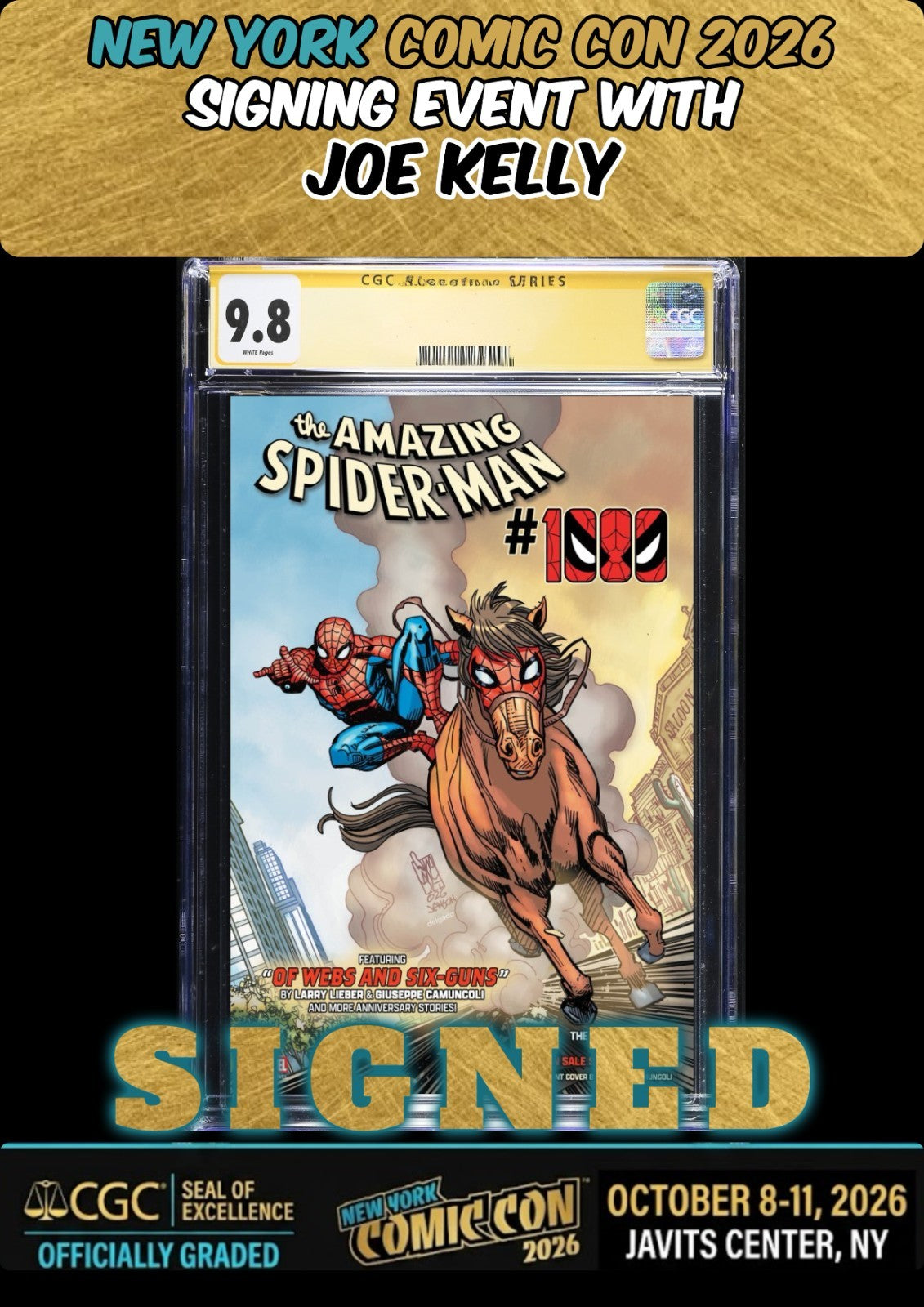 AMAZING SPIDER-MAN #1000 CAMUNCOLI CGC SS 9.8 SIGNED JOE KELLY NYCC PRESALE