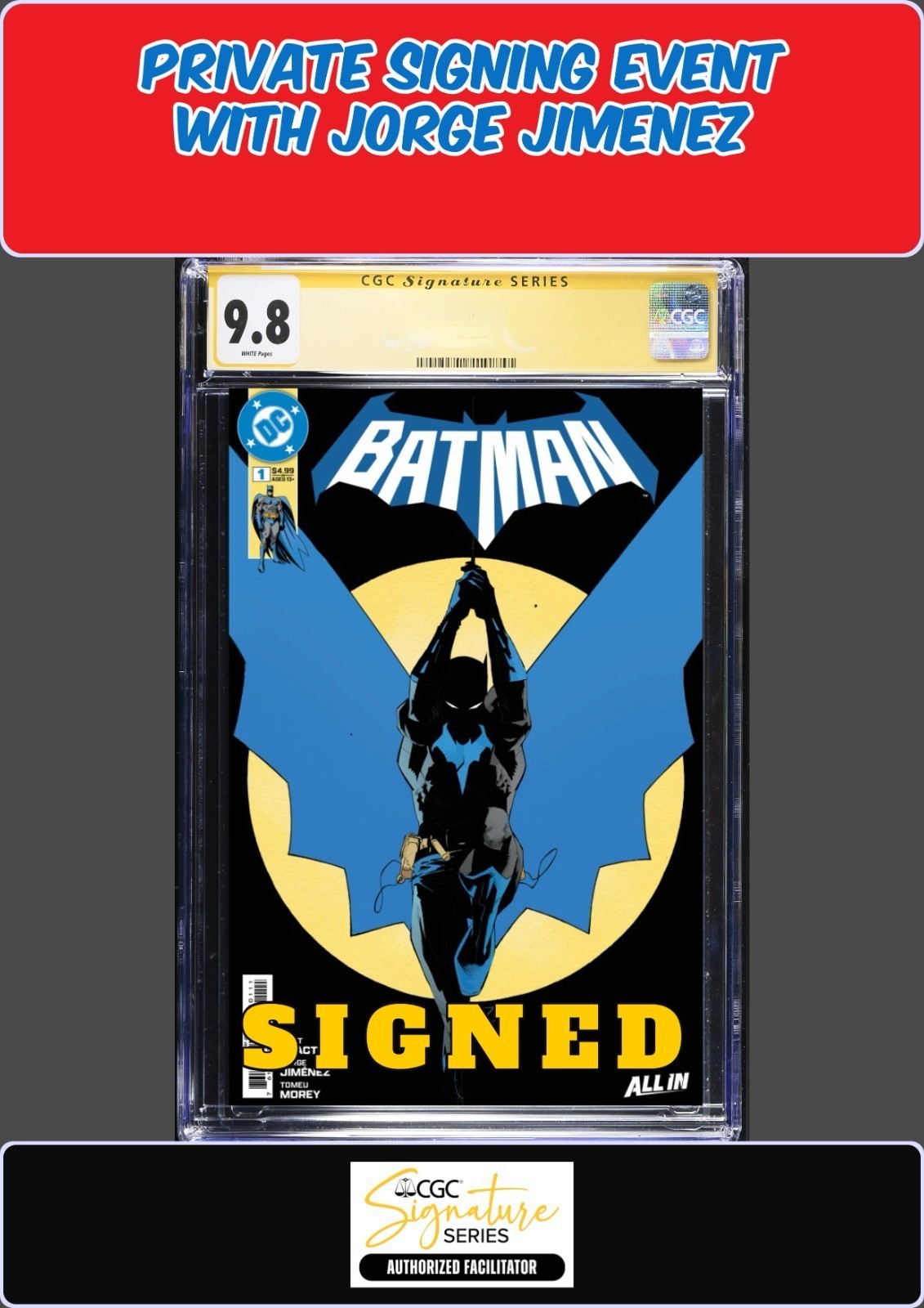 BATMAN #1 MAIN COVER CGC SS 9.8 JORGE JIMENEZ SIGNED PRIVATE SIGNING PRESALE