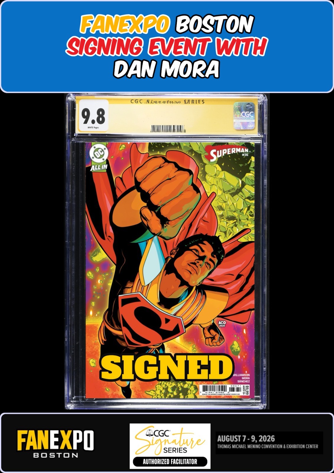 SUPERMAN #36 ACO CGC SS 9.8 DAN MORA SIGNED FANEXPO PRESALE