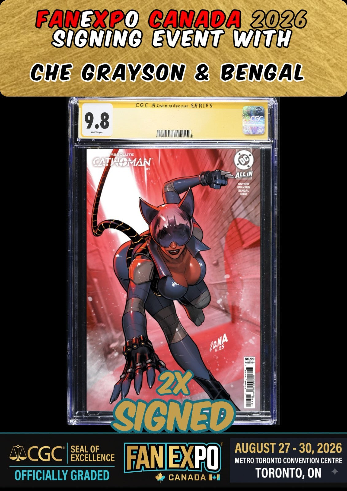 ABSOLUTE CATWOMAN #1 CGC SS 9.8 GRAYSON/BENGAL 2X SIGNED FANEXPO CANADA PRESALE