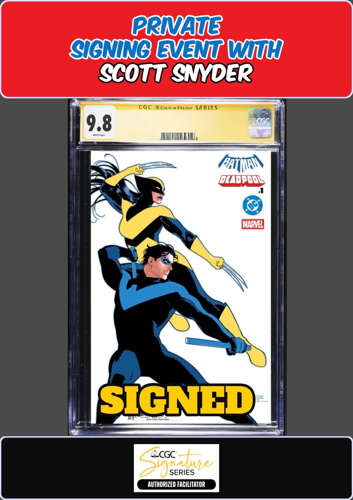 BATMAN DEADPOOL #1 BRUNO REDONDO CGC SS 9.8 SCOTT SNYDER PRIVATE SIGNING PRESALE